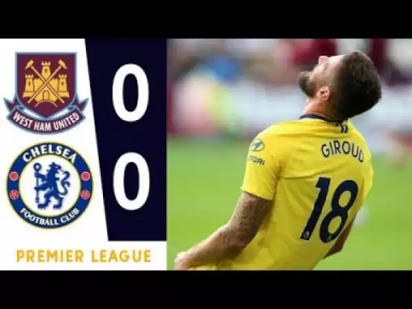 Video: West Ham vs Chelsea 0-0 2018 - Match review ( Premier League Highlights ) 23/09/2018 HD